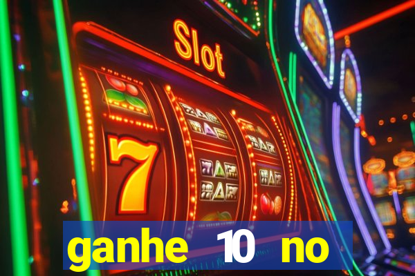 ganhe 10 no cadastro bet